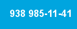 938 985-11-41
